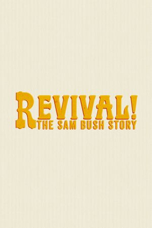 Revival: The Sam Bush Story's poster