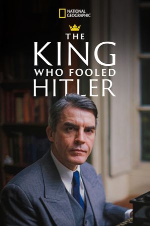 The King Who Fooled Hitler's poster