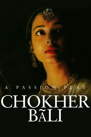 Choker Bali: A Passion Play's poster