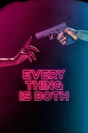 Everything Is Both's poster