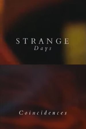 Strange Days: Coincidences's poster