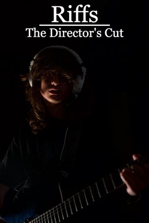 Riffs - The Director’s Cut's poster