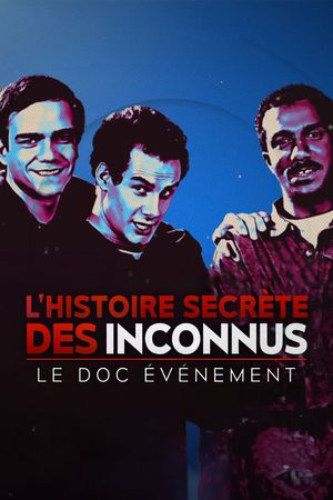 L'Histoire secrète des Inconnus, le doc événement's poster