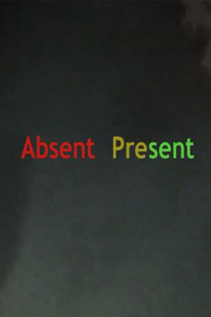 Absent Present's poster