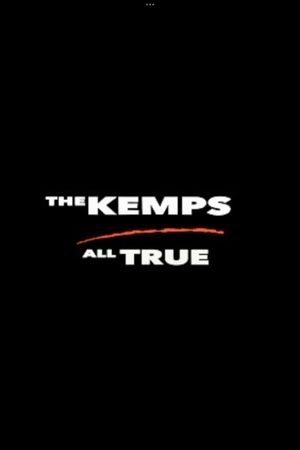 The Kemps: All True's poster