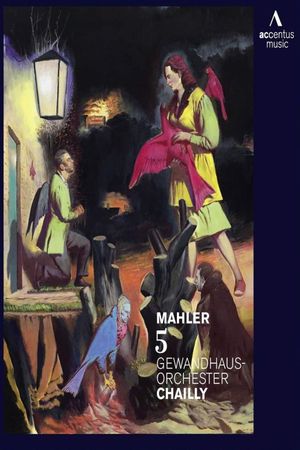 Gustav Mahler - Symphony No. 5 (Gewandhaus Orchestra Leipzig, Riccardo Chailly)'s poster