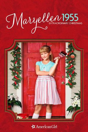 An American Girl Story: Maryellen 1955 - Extraordinary Christmas's poster