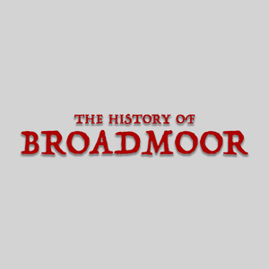 The History of Broadmoor's poster