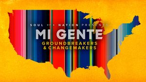 Soul of a Nation Presents Mi Gente: Groundbreakers and Changemakers's poster