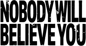 Nobody Will Believe You's poster