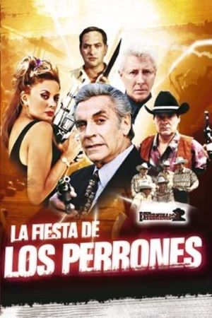 La fiesta de los perrones's poster