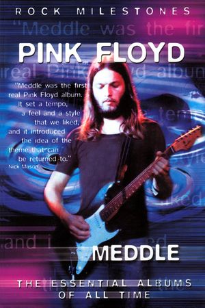 Rock Milestones: Pink Floyd: Meddle's poster