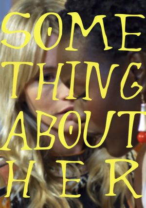 Something About Her's poster