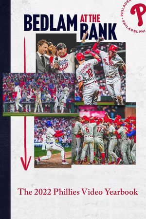 Bedlam At The Bank: The 2022 Phillies Yearbook's poster