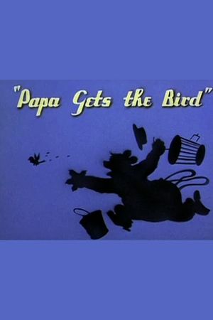 Papa Gets the Bird's poster