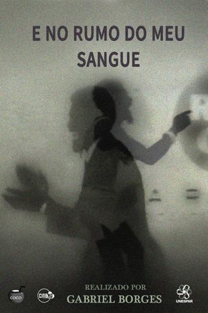 E no rumo do meu sangue's poster image