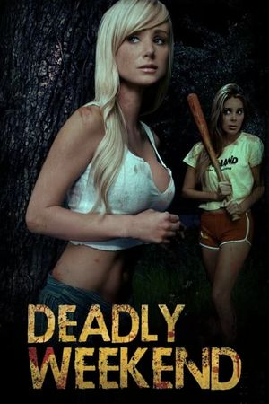 Deadly Weekend's poster