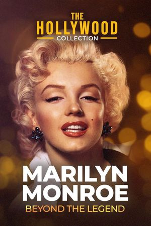 Marilyn Monroe: Beyond the Legend's poster