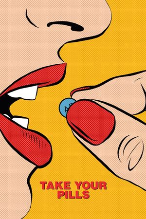 Take Your Pills's poster