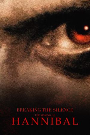 Breaking the Silence: The Making of Hannibal's poster image