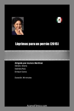 Lágrimas para un perrón's poster