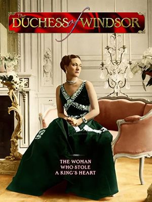 Duchess of Windsor: The Woman Who Stole the King's Heart's poster