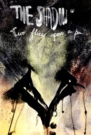 The Shadow of Two Flies Upon a Pin's poster