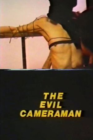 The Evil Cameraman's poster