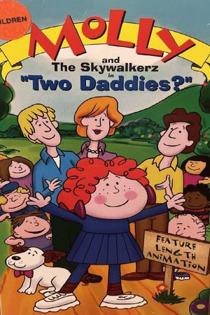 Molly and the Skywalkerz in "Two Daddies?"'s poster image