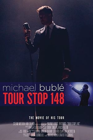 Michael Buble: Tour Stop 148's poster