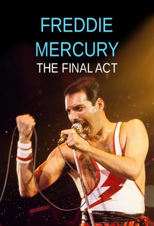 Freddie Mercury: The Final Act's poster