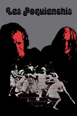 Las poquianchis (De los pormenores y otros sucedidos del dominio público que acontecieron a las hermanas de triste memoria a quienes la maledicencia así las bautizó)'s poster