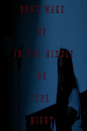 Don't Wake Up in the Middle of the Night's poster