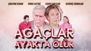 Ağaçlar Ayakta Ölür's poster