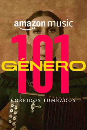 Género 101: Corridos Tumbados's poster