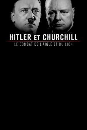 The Eagle and the Lion: Hitler vs Churchill's poster