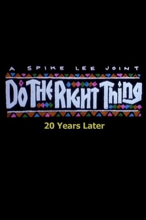 Do the Right Thing: 20 Years Later's poster