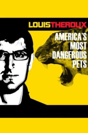 Louis Theroux: America's Most Dangerous Pets's poster