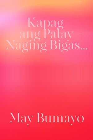 Kapag ang palay naging bigas... May bumayo's poster