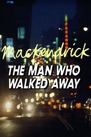 Mackendrick: The Man Who Walked Away's poster