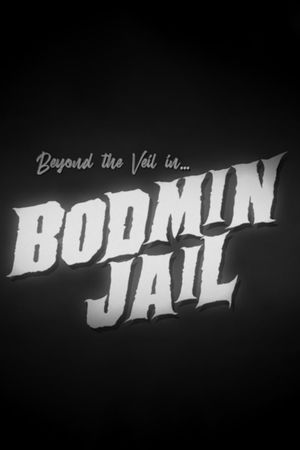 Beyond the Veil in Bodmin Jail's poster