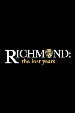 Richmond: The Lost Years's poster