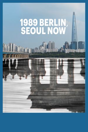 1989 Berlin, Seoul Now's poster