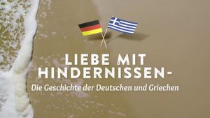 Liebe mit Hindernissen: Die Geschichte der Deutschen und Griechen's poster
