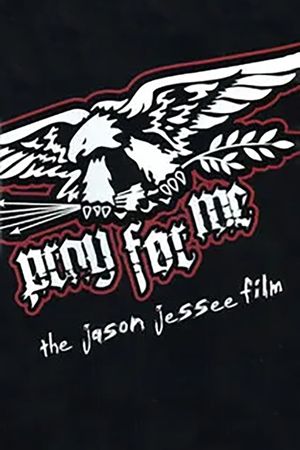 Pray for Me: The Jason Jessee Film's poster