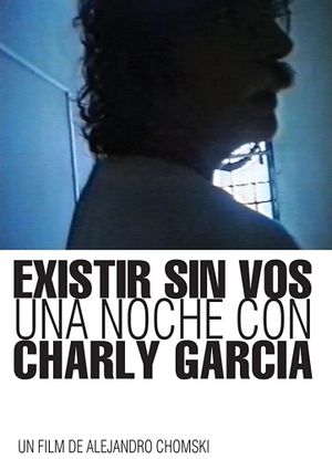 Existir sin vos. Una noche con Charly García's poster