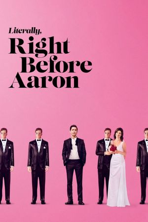 Literally, Right Before Aaron's poster