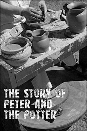 The Story of Peter and the Potter's poster