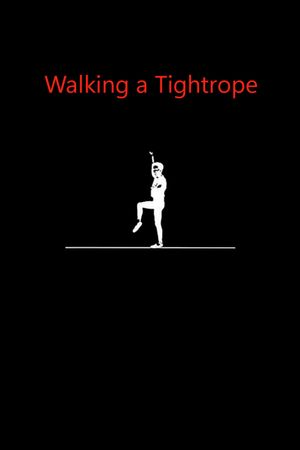 Walking a Tightrope's poster
