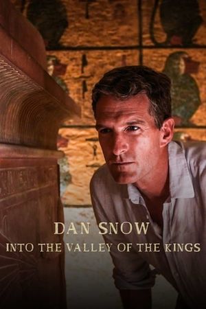 Dan Snow - Into the Valley of the Kings's poster image